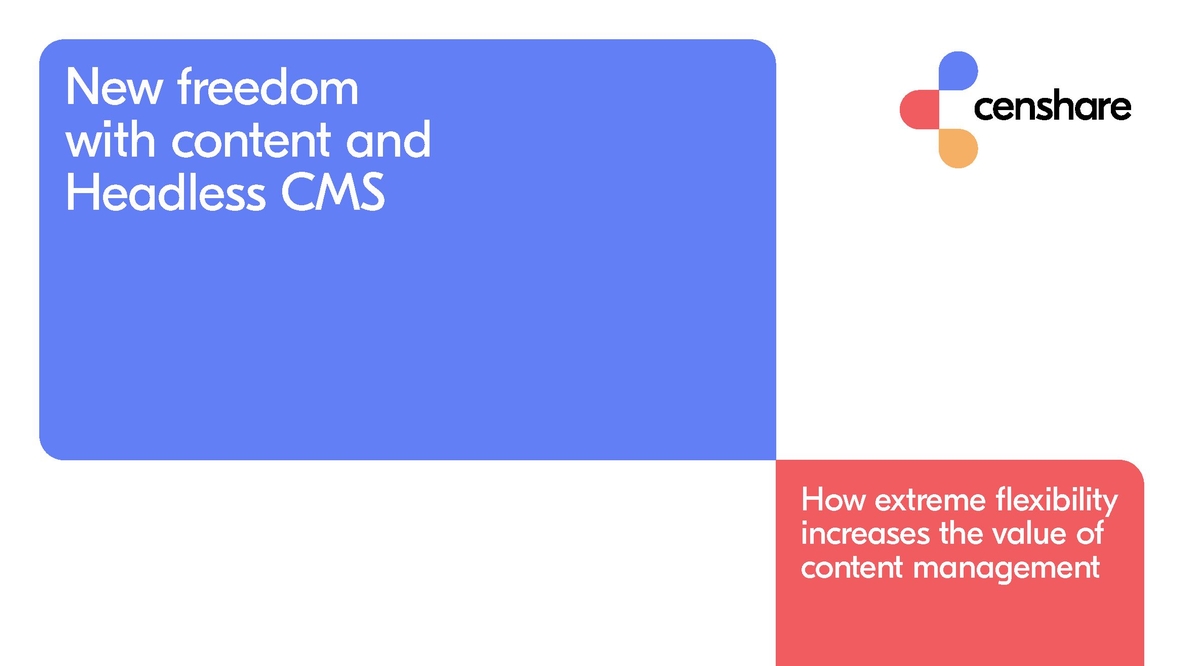 censhare Whitepaper: New Freedom with Content & Headless CMS